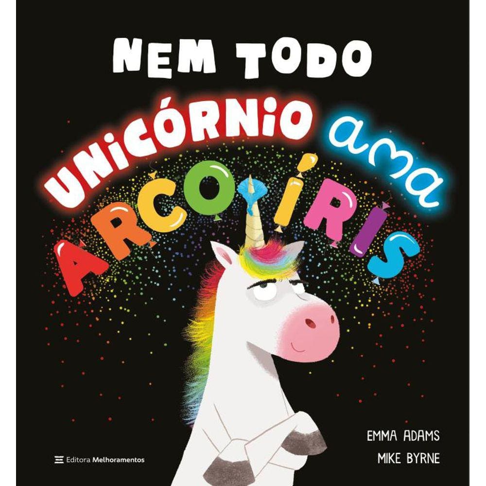 Nem Todo Unicornio Ama Arco-Iris