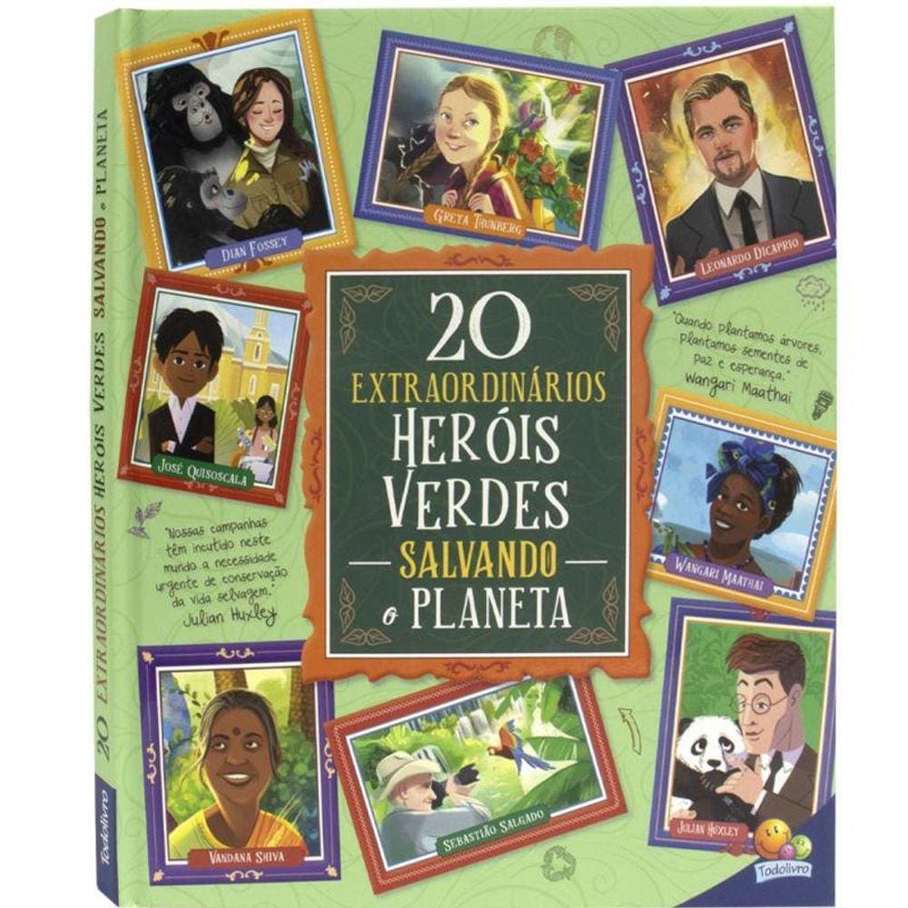 Historias Extraordinarias: 20 Herois Verdes Extraordinarios Salvando O Planeta