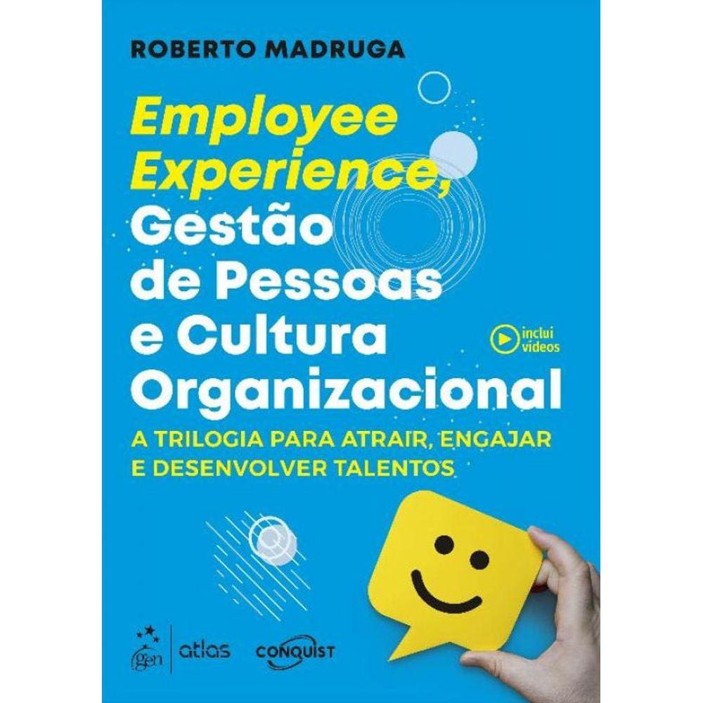 Employee Experience, Gestao De Pessoas E Cultura O