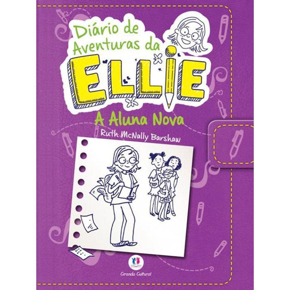 Diário De Aventuras Da Ellie - A Aluna Nova - Livro 2