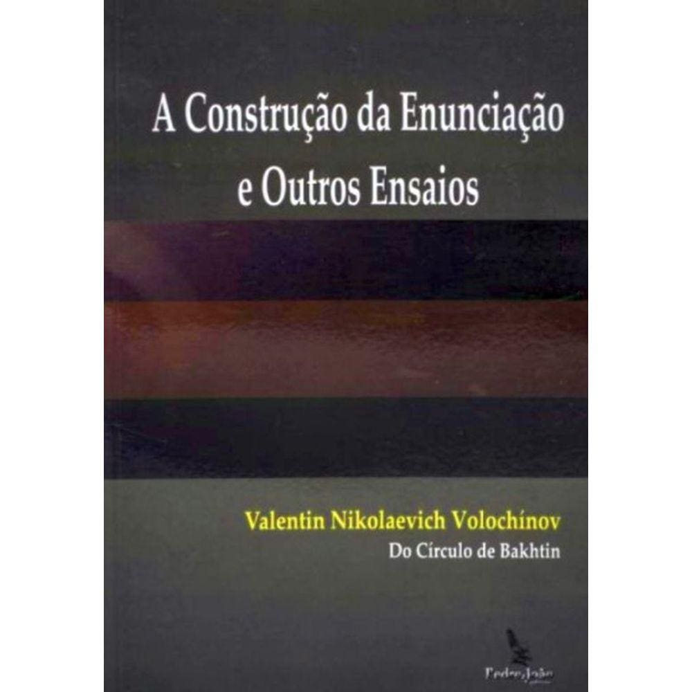 A Construção Da Enunciação E Os Outros Ensaios