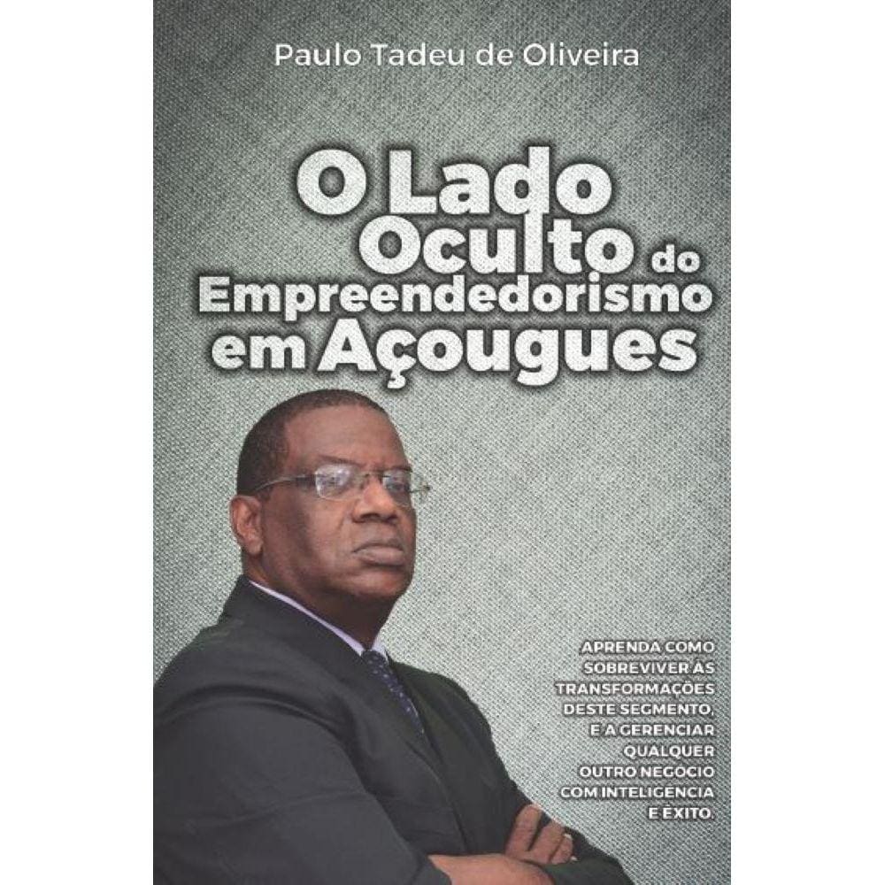 O Lado Oculto do Empreendedorismo em Açougues