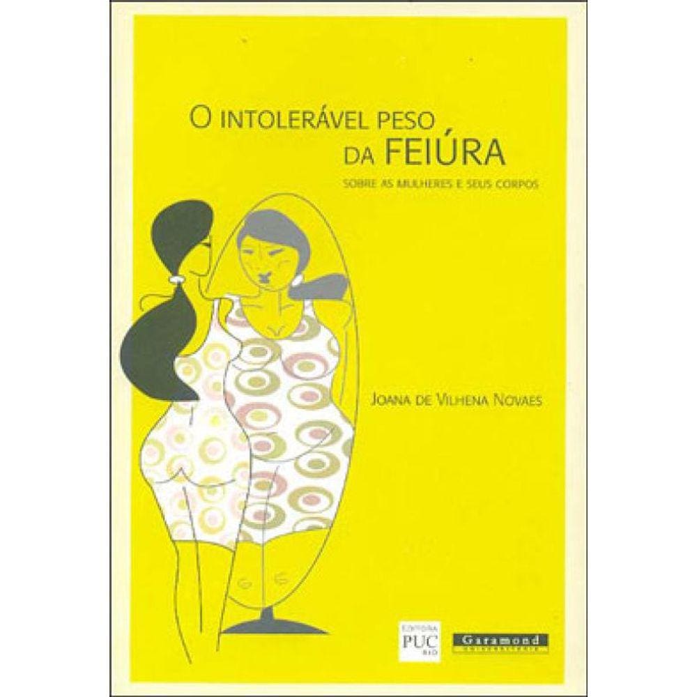 O Intolerável Peso Da Feiura