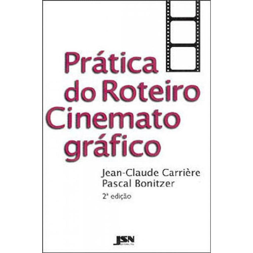 Pratica Do Roteiro Cinemato Grafico