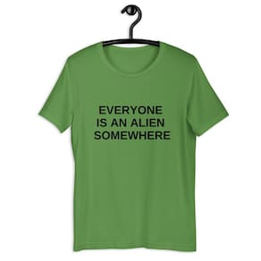 Camiseta Camisa Tshirt Masculina - Everyone Is An Alien Somewhere