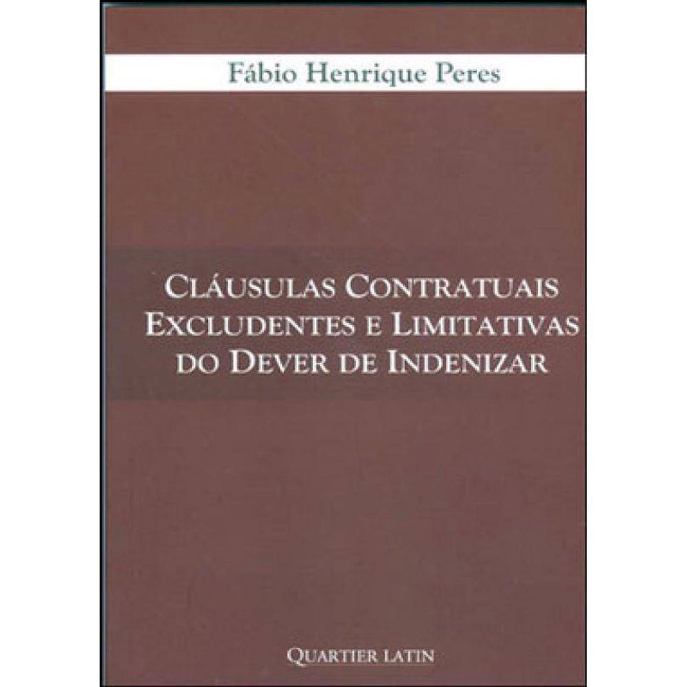 Clausulas Contratuais Excludentes E Limitativas Do Dever De Indenizar