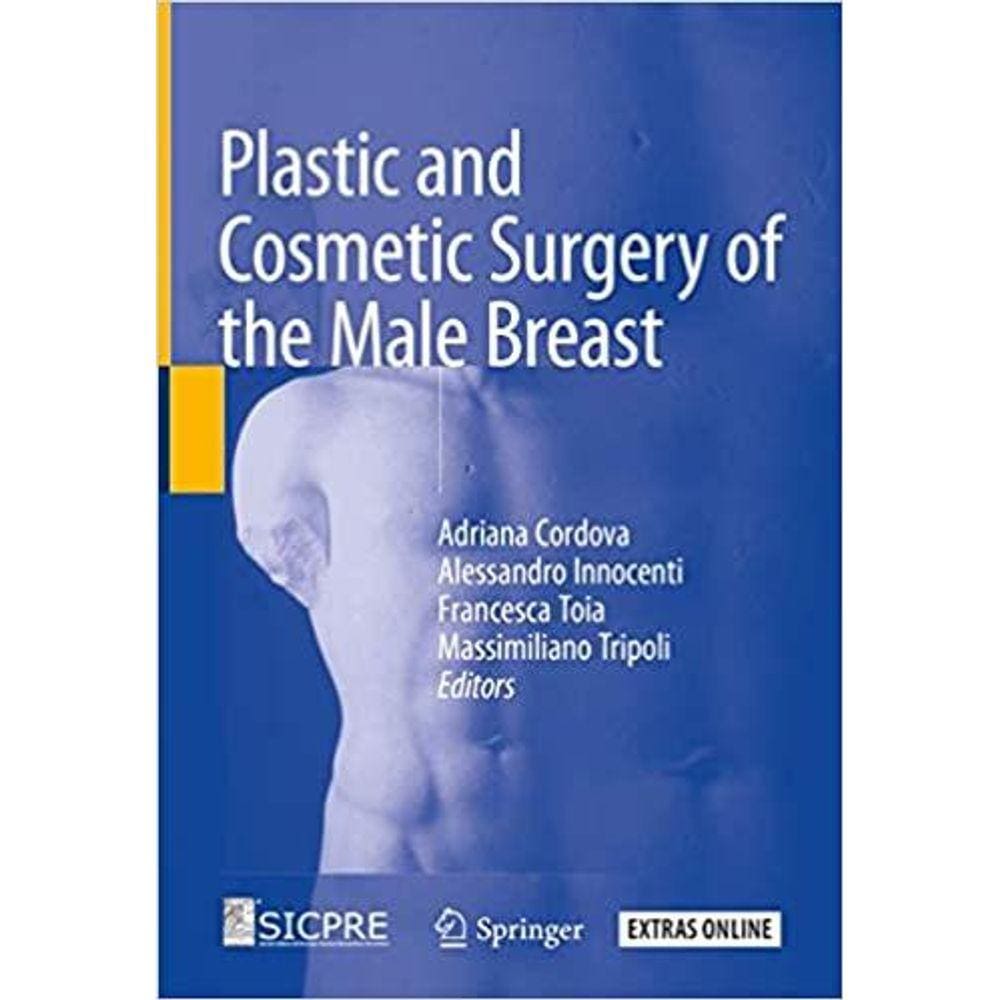 Plastic And Cosmetic Surgery Of The Male Breast