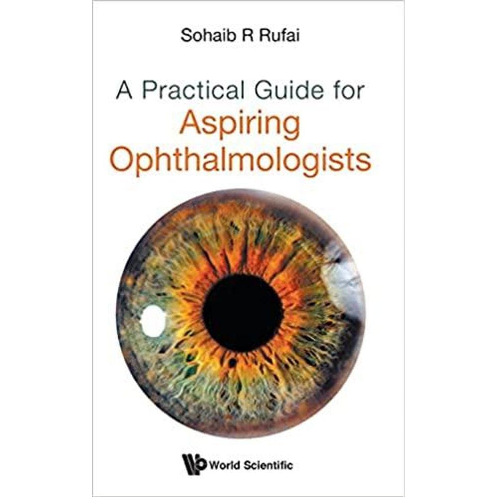 Practical Guide For Aspiring Ophthalmologists