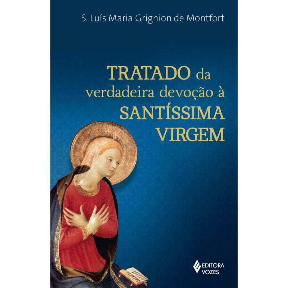 Tratado Da Verdadeira Devoção À Santíssima Virgem Letra Grande