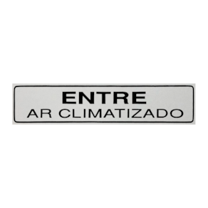 Placa De Sinalização Entre Ar Climatizado 30x7 Acesso - B-524 F9e
