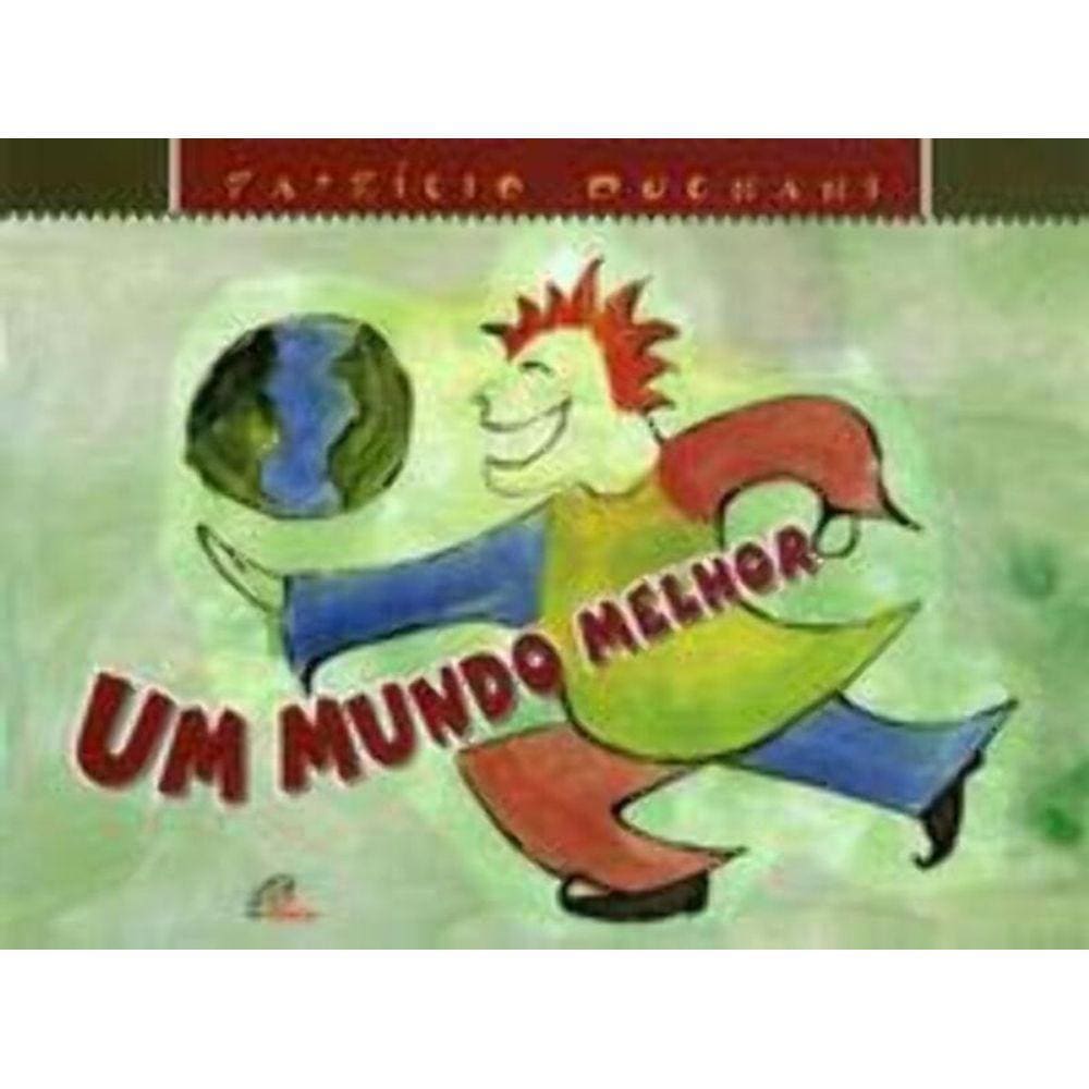 Mundo Melhor, Um