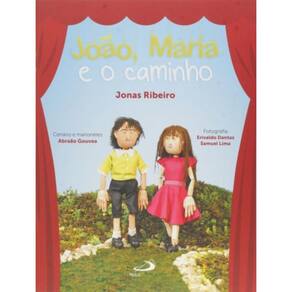 João, Maria E O Caminho - Coleção Arteletra