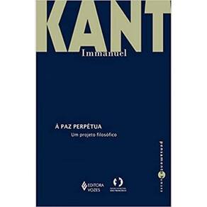 A Paz Perpétua - Um Projeto Filosófico