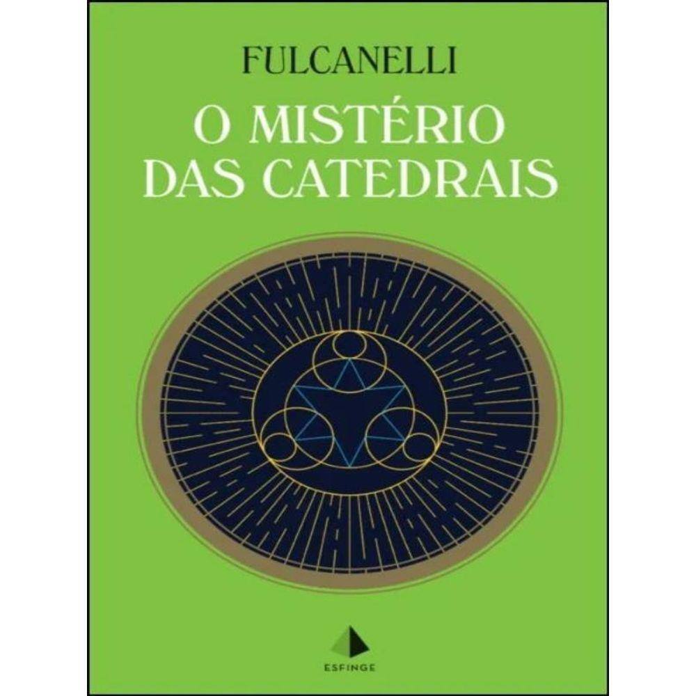 O Mistério Das Catedrais