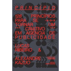 Princípio: 128 princípios para se tornar um criativo em agência de publicidade