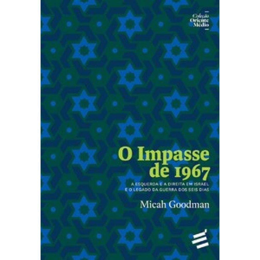 Livro O Impasse De 1967: A Esquerda E A Direita Em Israel