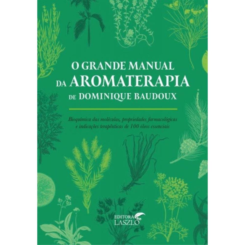 Grande Manual Da Aromaterapia, O