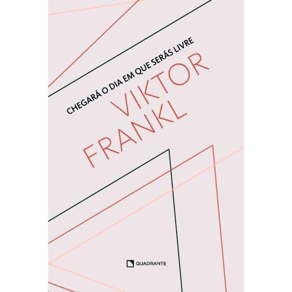 Chegará O Dia Em Que Serás Livre