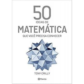 50 Ideias De Matemática Que Voce Precisa Conhecer