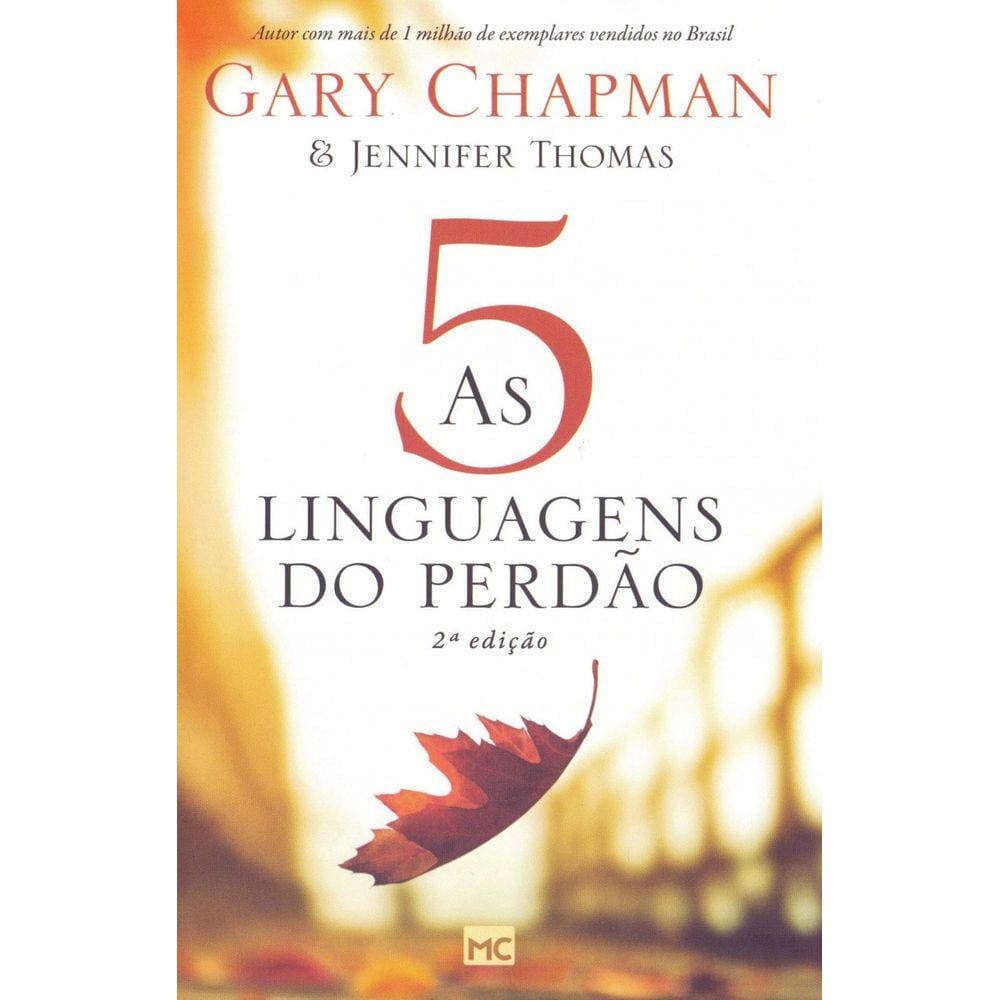 Cinco Linguagens Do Perdao  Gary Chapman