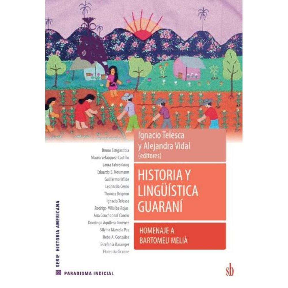 Historia y lingüística guaraní: Homenaje a Bartomeu Melià