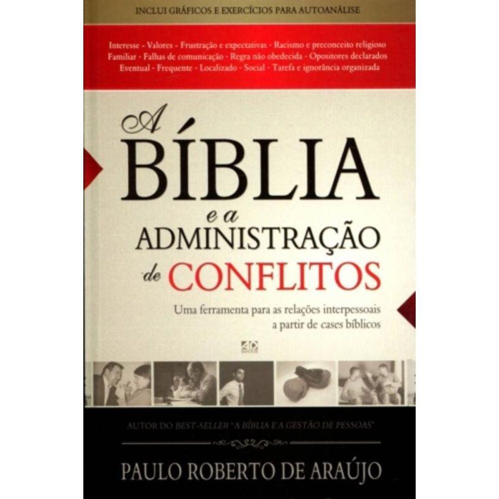 Biblia E A Administracao De Conflitos, A: Uma Ferr