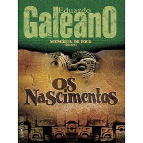 Memória Do Fogo 1 - Os Nascimentos - Vol. 907