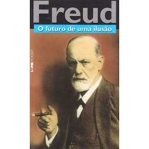 O Futuro de Uma Ilusão ( Sigmund Freud )