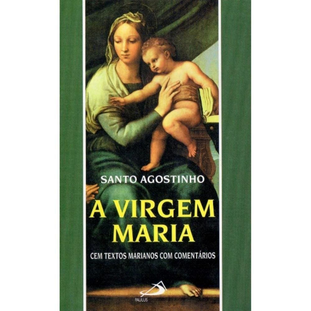 A Virgem Maria (Paulus) ( Santo Agostinho )
