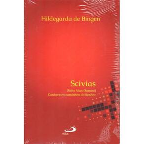 Scivias (Scito Vias Domini) - Conhece os Caminhos do Senhor