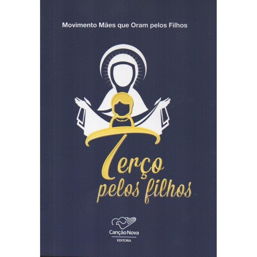 Terço pelos Filhos ( Editora Canção Nova )