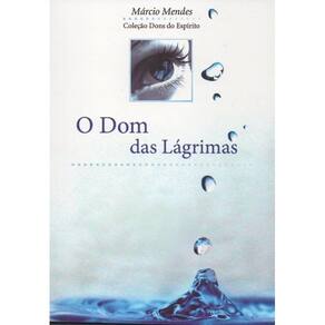 O dom das Lágrimas ( Márcio Mendes )