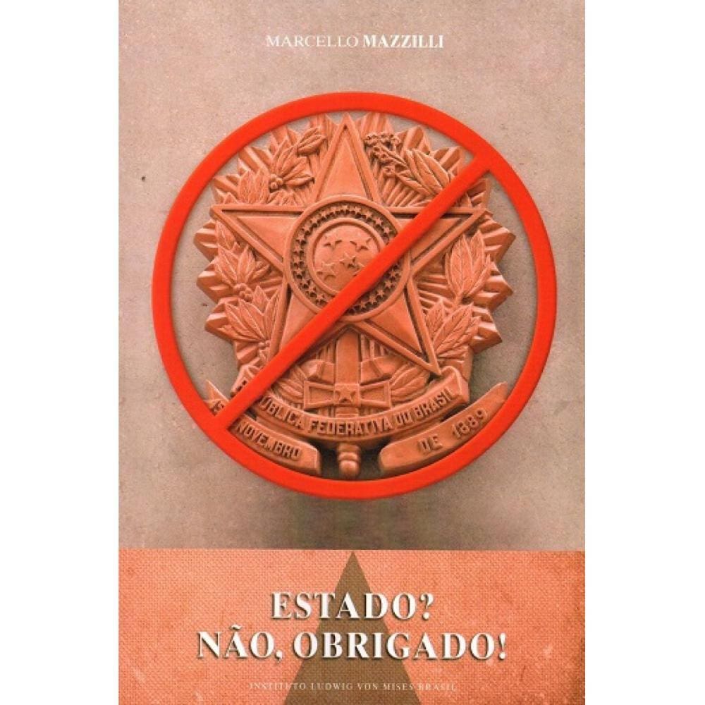 Estado? Não, Obrigado! ( Marcello Mazzilli )