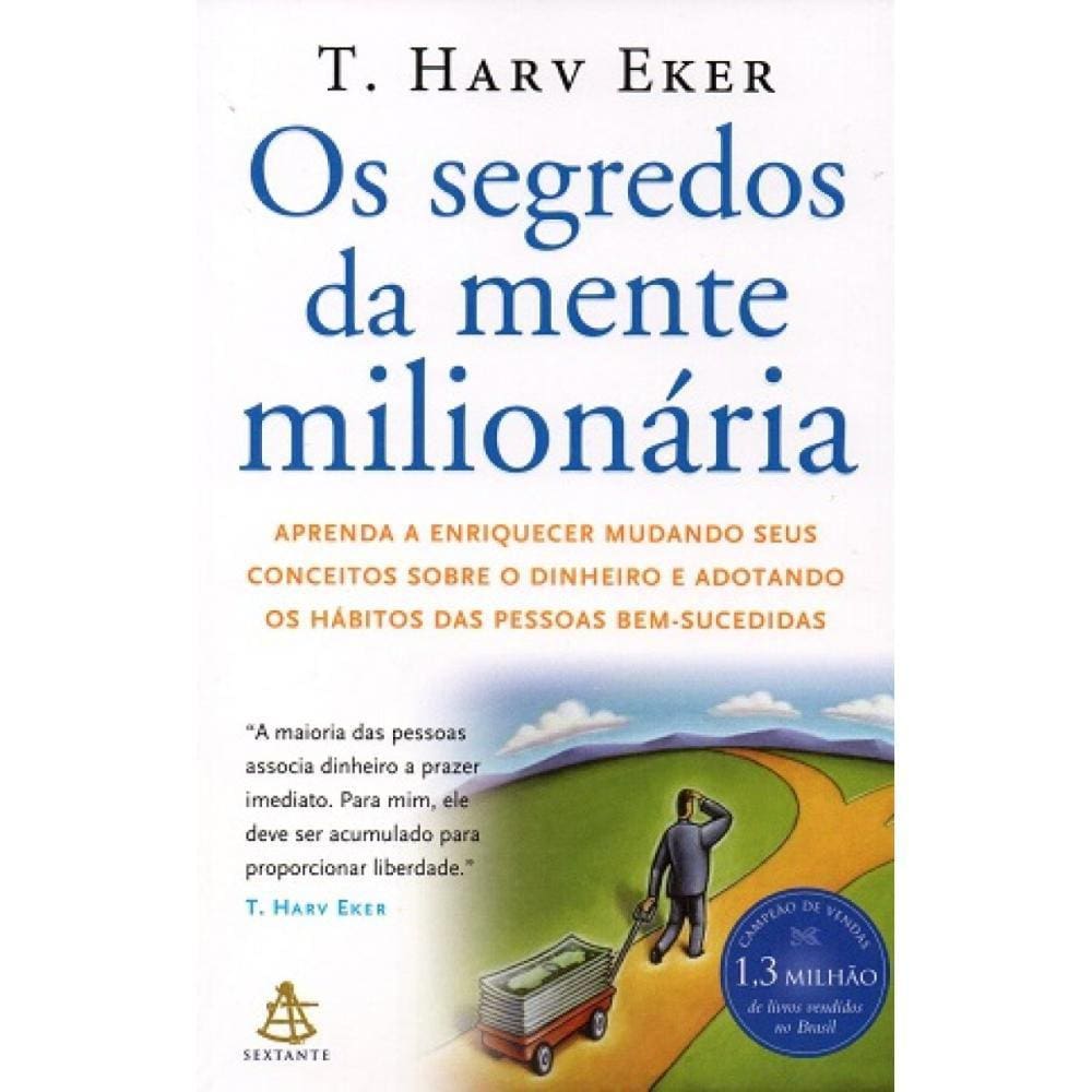 Os Segredos da Mente Milionária ( T. Harv Eker )