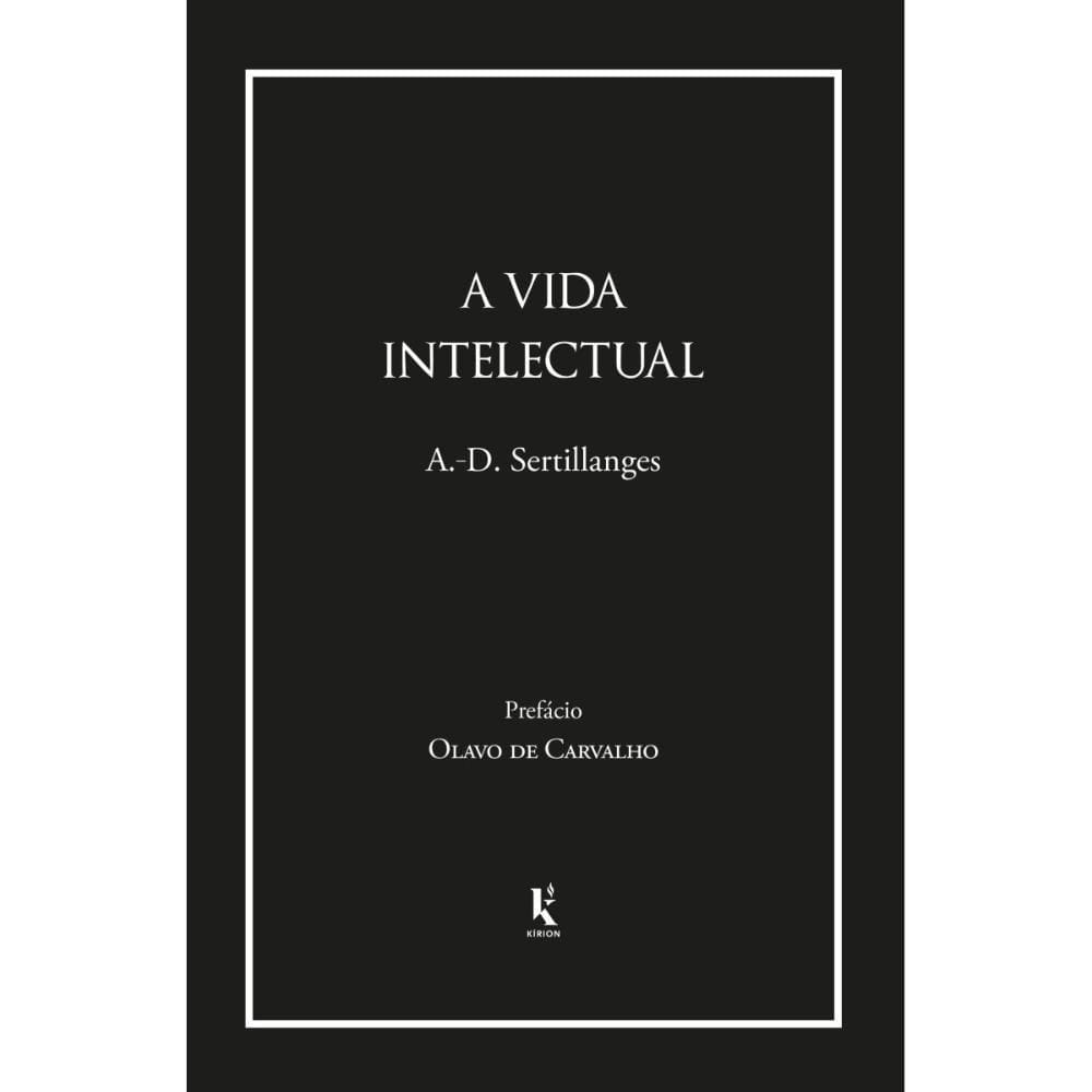 A vida intelectual: Seu espírito, suas condições, seus métod