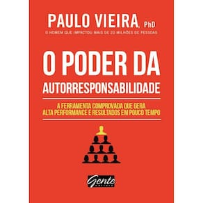 O poder da autorresponsabilidade ( Paulo Vieira )