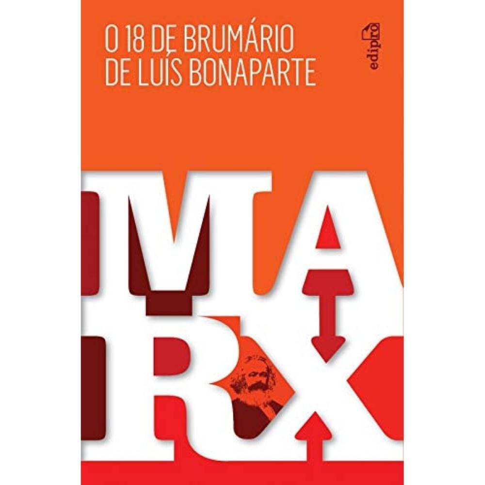 O 18 de brumário de Luís Bonaparte ( Karl Marx )