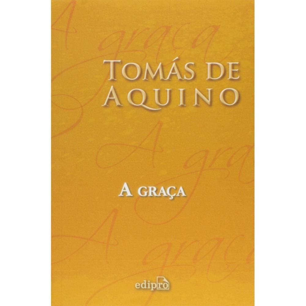 A graça ( Santo Tomás de Aquino )