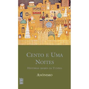 Cento e uma noites: Histórias Árabes da Tunísia