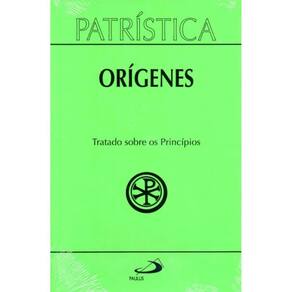 Patrística (Vol.30): Tratado sobre os Princípios