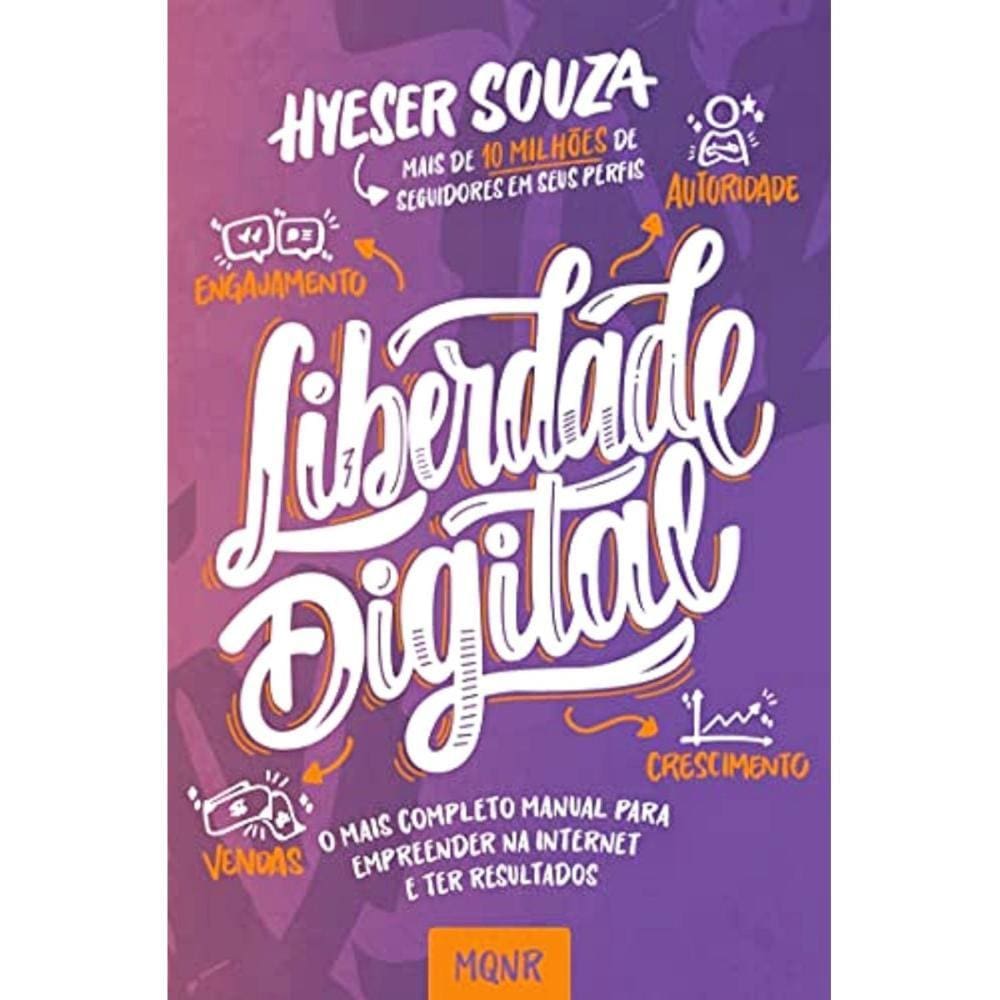 Liberdade Digital: O mais completo manual para empreender na