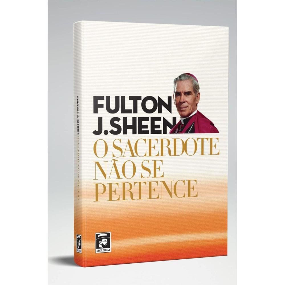 O sacerdote não se pertence ( Fulton J. Sheen )