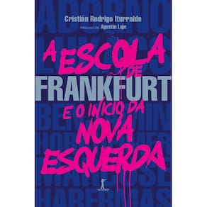 A Escola de Frankfurt e o início da nova esquerda