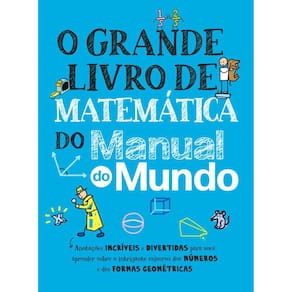 O grande livro de matemática do Manual do Mundo