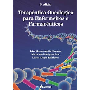 Terapêutica Oncológica Para Enfermeiros E Farmacêuticos