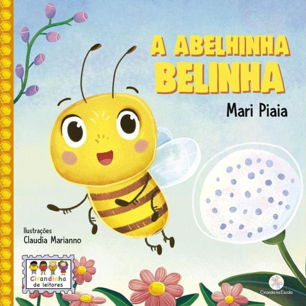 Abelhinha Belinha, A