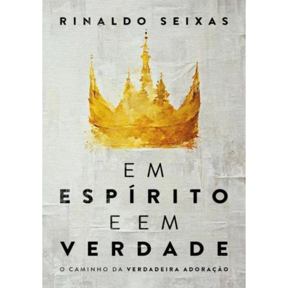 Em Espirito E Em Verdade