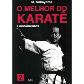 Melhor Do Karate, O - Vol. 2 Fundamentos