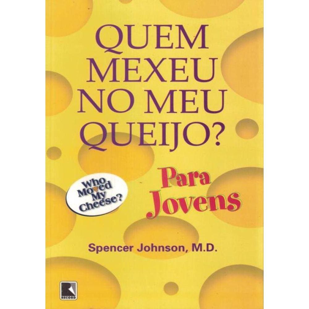 Quem Mexeu No Meu Queijo? (Para Jovens)