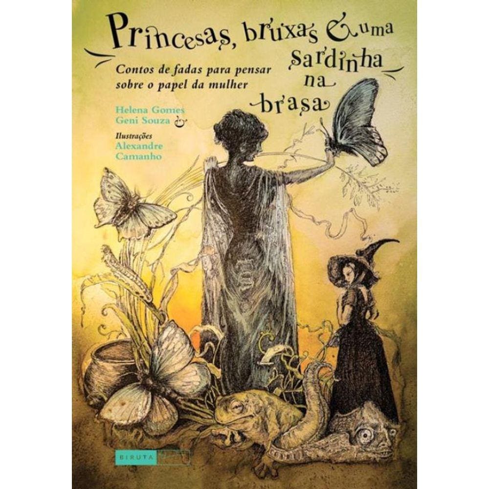 Princesas, Bruxas E Uma Sardinha Na Brasa